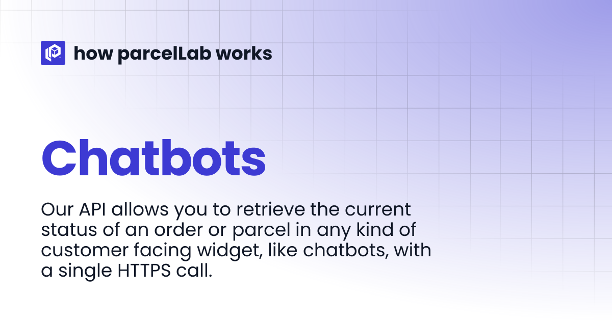 Chatbots | Developers API v2 LTS | how parcelLab works