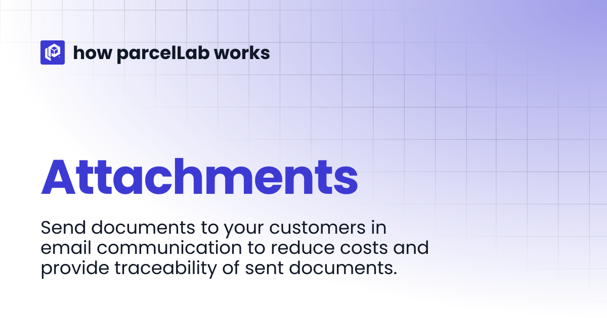 Attachments | how parcelLab works