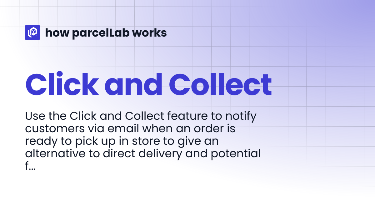 Click and Collect | how parcelLab works