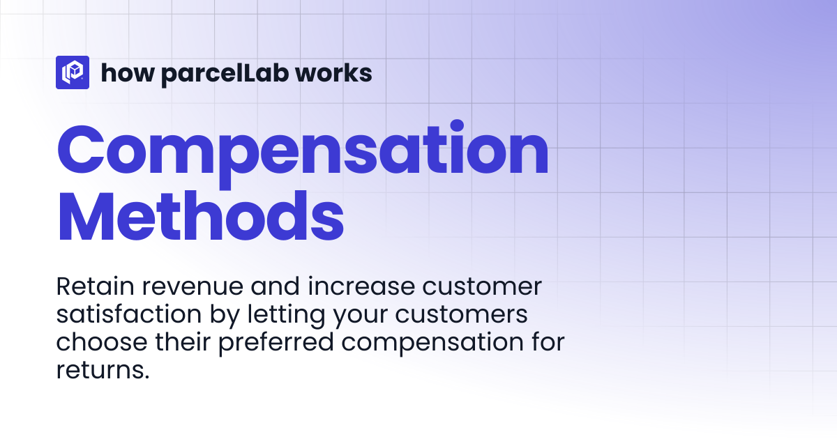 Compensation Methods | how parcelLab works