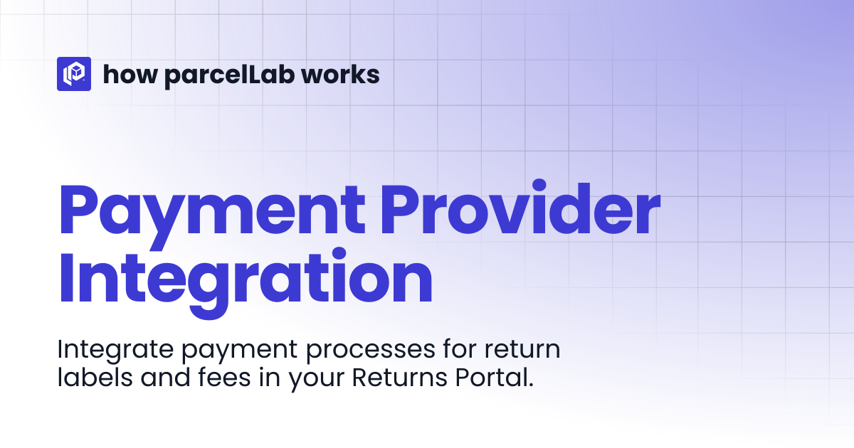 Payment Provider Integration | how parcelLab works